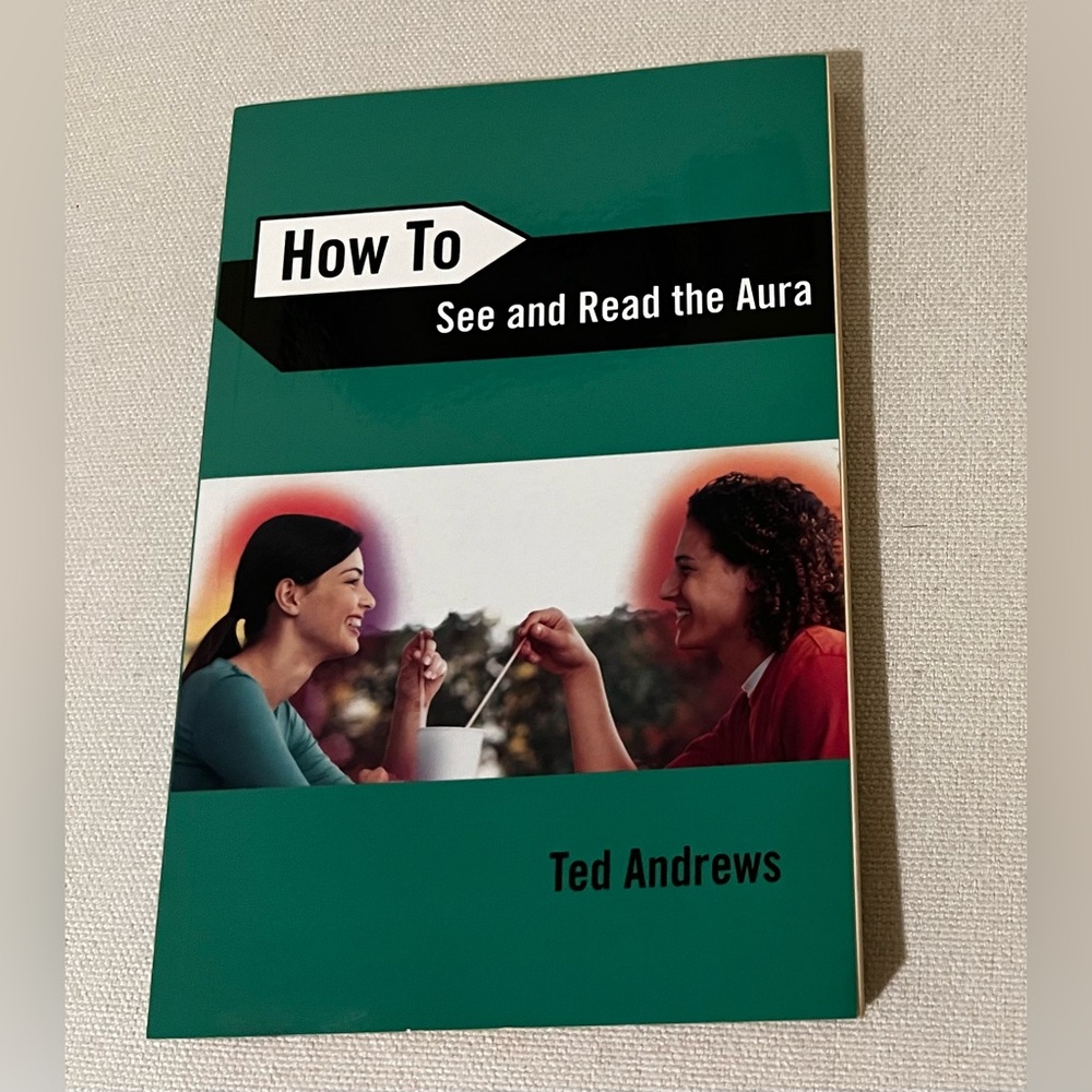 How To See & Read The Aura by Ted Andrews